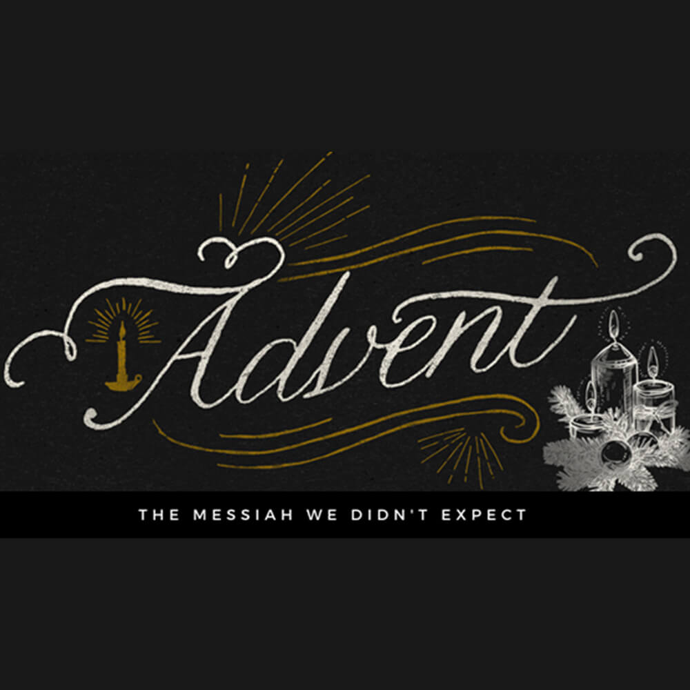 Advent: The Messiah We Didn't Expect