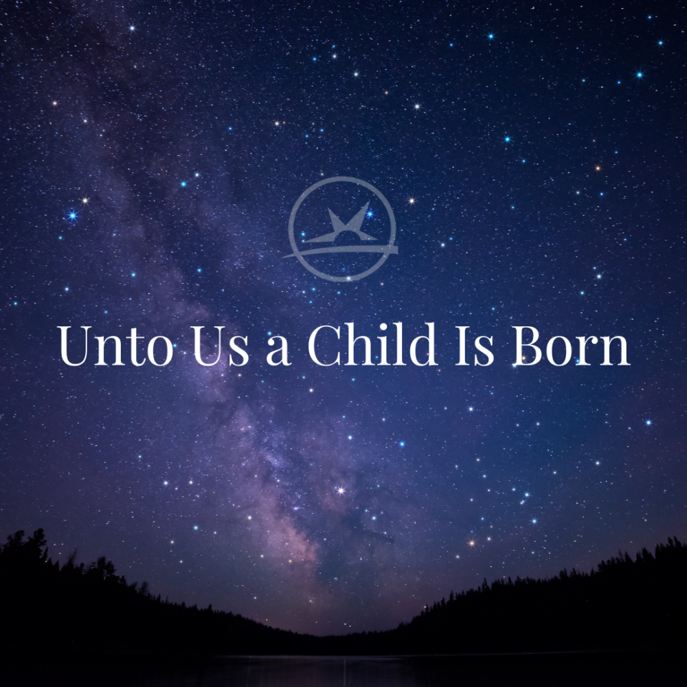 Unto Us a Child is Born